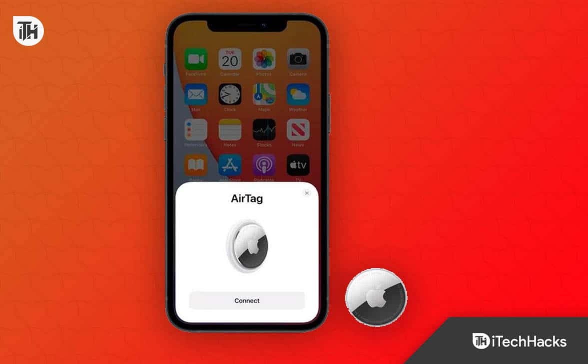 7 Ways to Fix Apple AirTag Not Connecting or Pairing