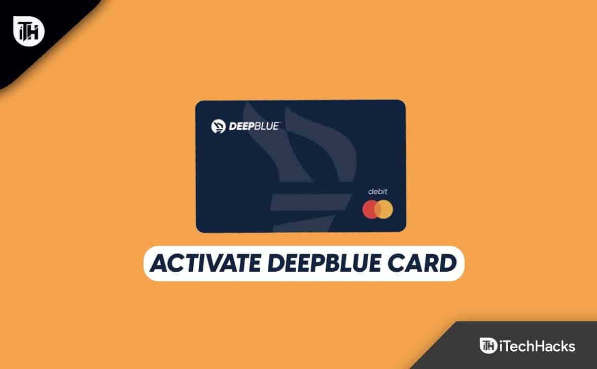 Activate Deepblue Card at deepbluedebit.com Online Login in 2023