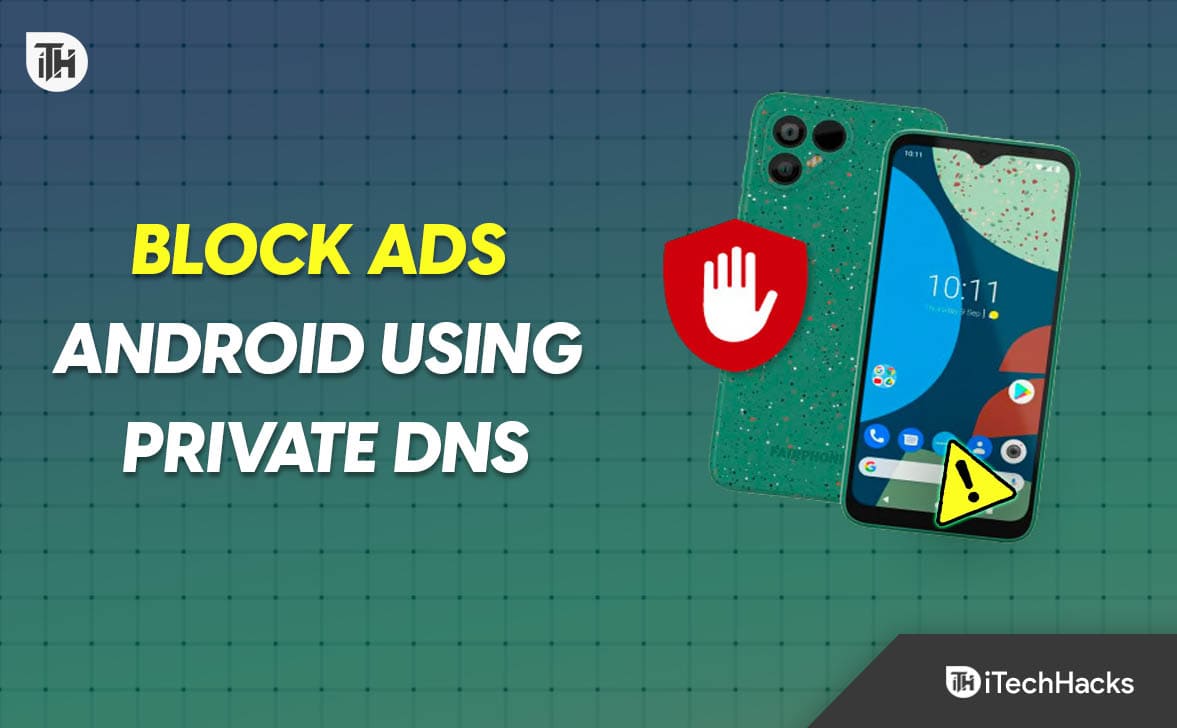 How to Block Ads on Android Using Private DNS in 2024