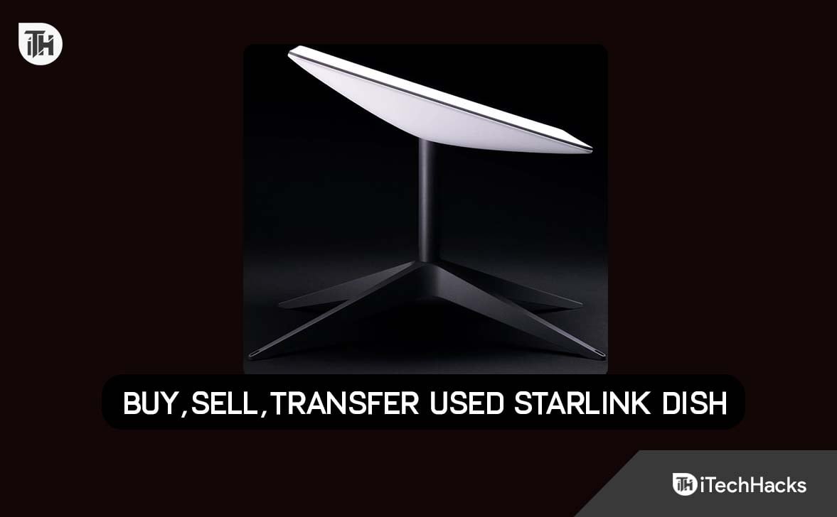 How To Buy, Sell, And Transfer Used Starlink Dish