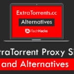 ExtraTorrent Proxy Sites 2019 and Its Working Alternatives