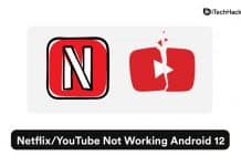 How To Fix Netflix or YouTube Not Working On Android 12
