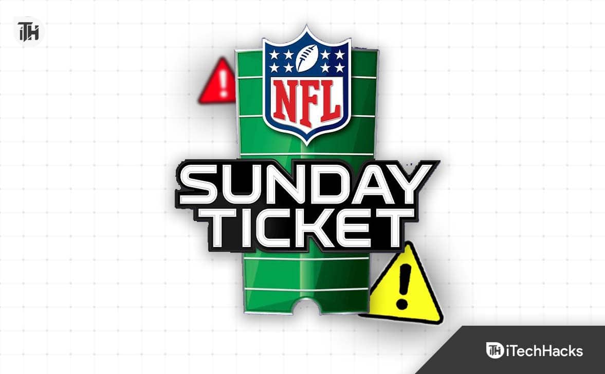  Fix NFL Sunday Ticket App Not Working