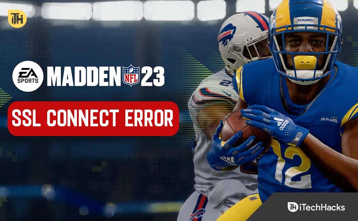 How to Fix SSL Connect Error 0X00000023 in Madden 23