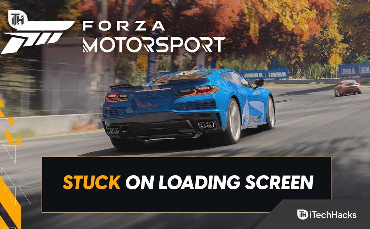 Top 8 ✅ Ways to Fix Forza Motorsport Stuck on Loading Screen