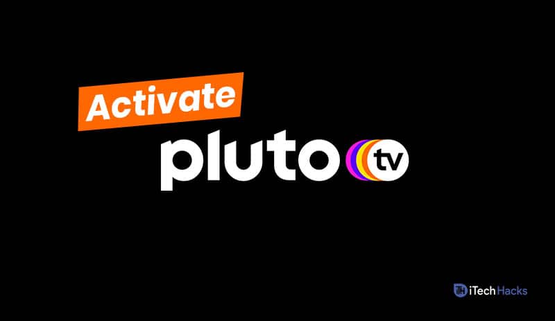 How To Activate Pluto TV: PlutoTV/Activate Activation Process