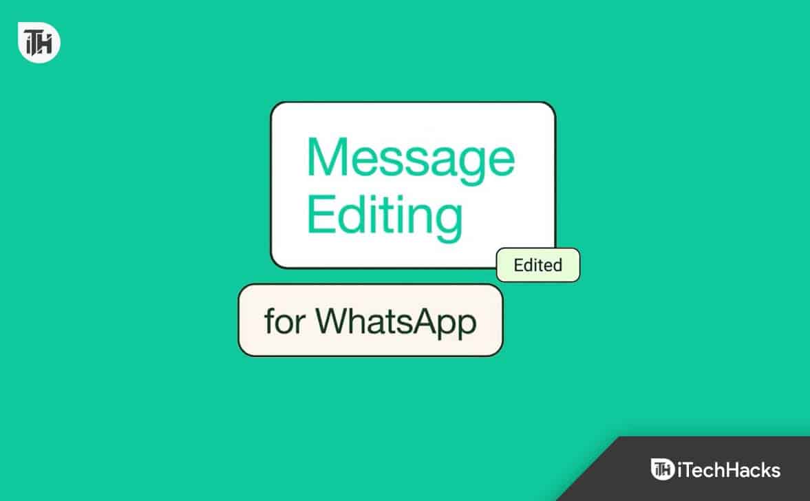 How To Edit WhatsApp Message After Sending on Android and iPhone