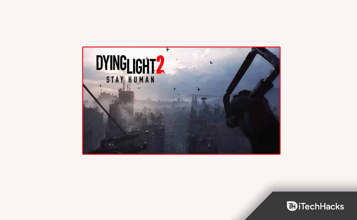 How To Fix Dying Light 2 Co-Op Not Working