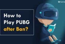 How to Play PUBG after Ban in 2020 (Here's a way)