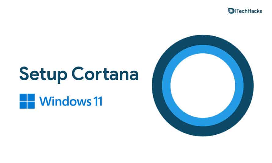 How To Install and Setup Cortana In Windows 11