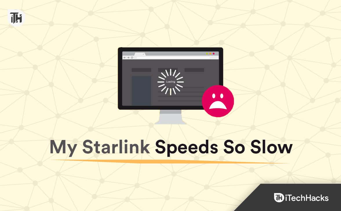 Why Are My Starlink Speeds So Slow and How to Improve it