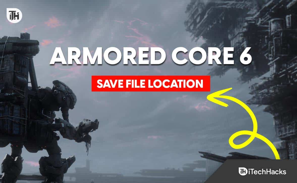 Armored Core 6 Save File Location and Config Backup