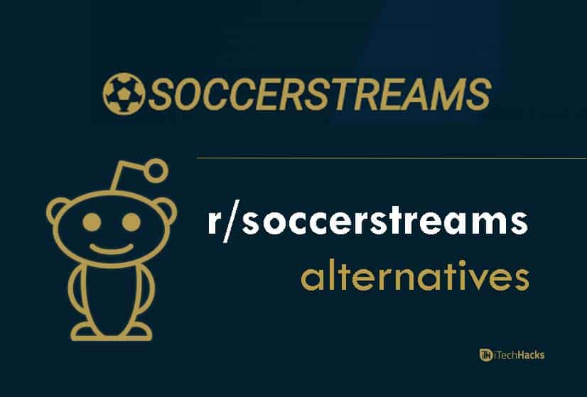 Top 6 Best Alternative For /r/SoccerStreams for Live Streaming