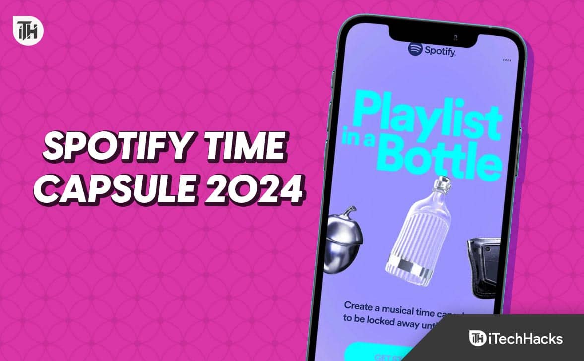 How to Get Spotify Time Capsule 2024: Spotify Playlist Bottle