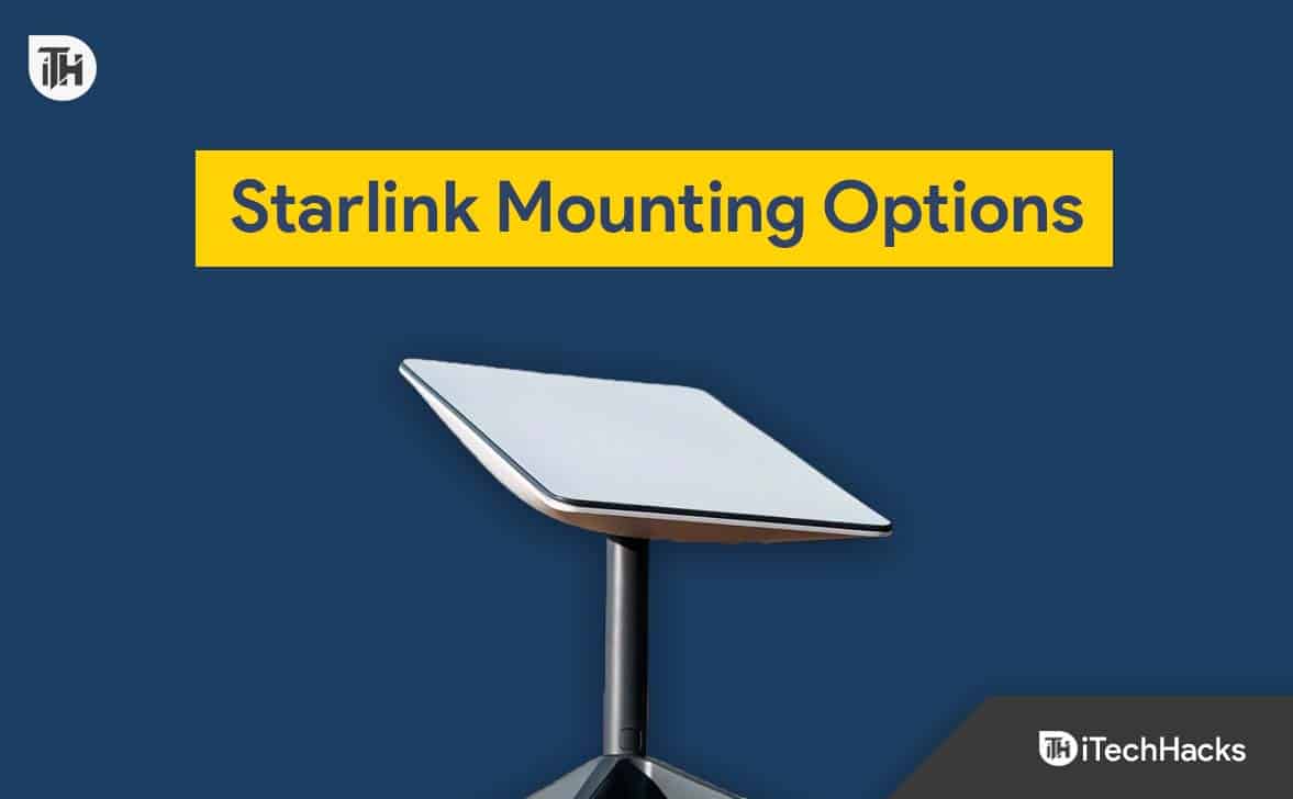 Best Starlink Mounting Options For 2023: Detailed DIY Guide