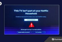 5 Ways to Fix This TV Isn’t Part of Your Netflix Household