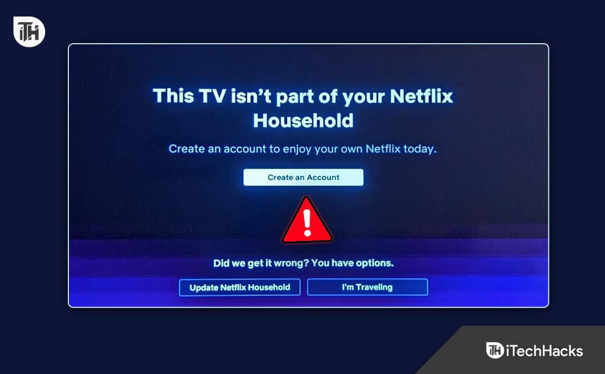 5 Ways to Fix This TV Isn’t Part of Your Netflix Household