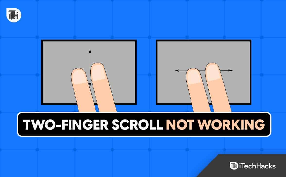 How to Fix Two-Finger Scroll Not Working Issue on Windows 11