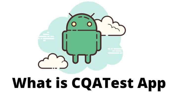 What is CQATest App