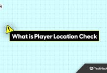 What is Player Location Check on Windows PC? Ultimate Guide