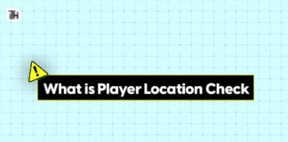 What is Player Location Check on Windows PC? Ultimate Guide